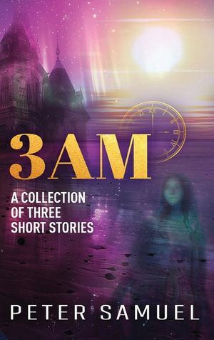3am: A Collection Of Three Short Stories image number 0