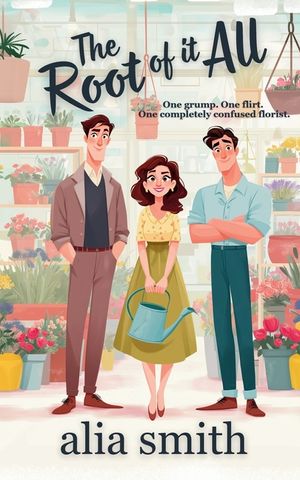 The Root of it All: A small-town love triangle romcom image number 0