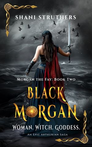 Black Morgan (Morgan the Fay Book 2) An Epic Arthurian Saga image number 0