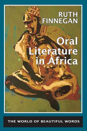 Oral Literature in Africa: The world of beautiful words image number 0
