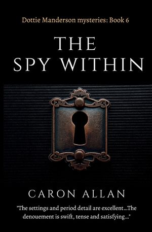The Spy Within: Dottie Manderson mysteries book 6 image number 0