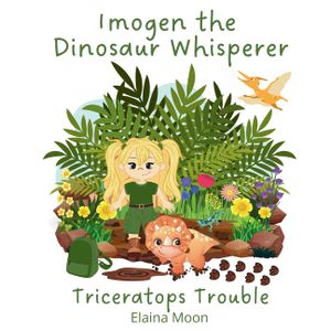 Imogen the Dinosaur Whisperer: Triceratops Trouble image number 0