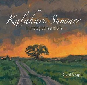 Kalahari Summer: In Photographs and Oils image number 0