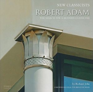 Robert Adam: The Search for a Modern Classicism image number 0