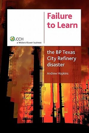 Failure to Learn: The BP Texas City Refinery Disaster image number 0