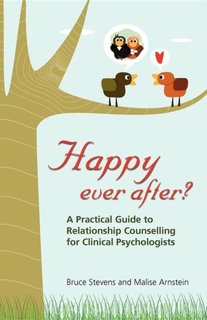 Happy Ever After?: A Practical Guide to Relationship Counselling for Clinical Psychologists image number 0