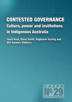 Contested Governance: Culture, power and institutions in Indigenous Australia image number 0