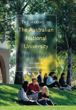 The Making of The Australian National University: 1946-1996 image number 0