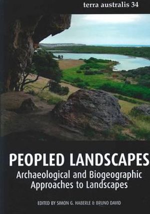 Peopled Landscapes: Archaeological and Biogeographic Approaches to Landscapes image number 0