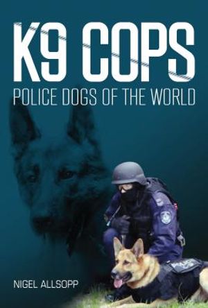 K9 Cops: Police Dogs of the World image number 0
