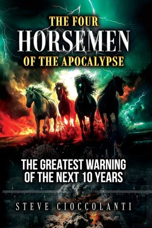 The Four Horsemen of the Apocalypse: The Greatest Warning of the Next 10 Years image number 0