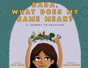 Baba, What Does My Name Mean?: A Journey to Palestine image number 0