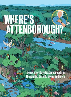Where's Attenborough?: Search for David Attenborough in the Jungle, Desert, Ocean, and More image number 0