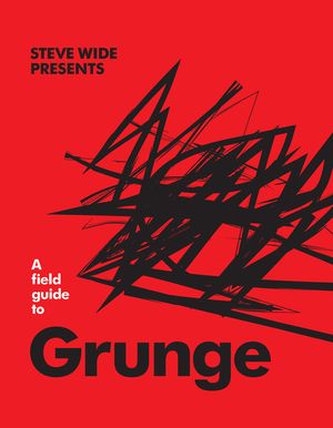 A Field Guide to Grunge image number 0