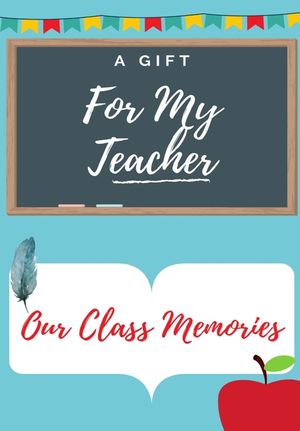 For My Teacher: A highly personalized color Teacher Appreciation Book. image number 0
