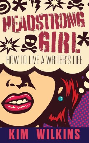 Headstrong Girl: How To Live A Writer's Life image number 0