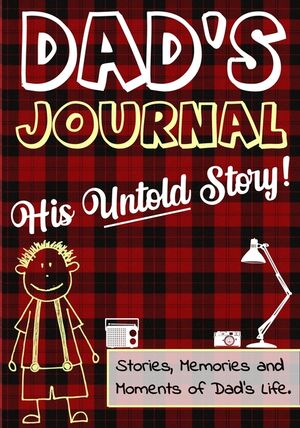 Dad's Journal - His Untold Story: Stories, Memories and Moments of Dad's Life: A Guided Memory Journal - 7 x 10 inch image number 0
