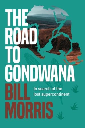 The Road to Gondwana: In Search of the Lost Supercontinent image number 0