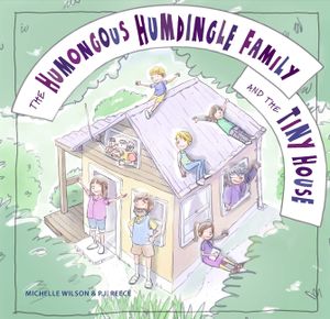 The Humongous Humdingle Family and the Tiny House image number 0