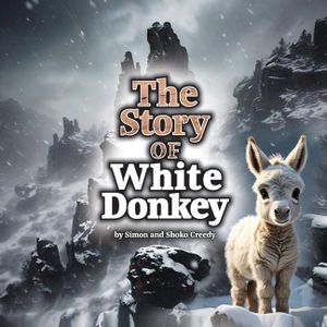 The Story of White Donkey: by Simon and Shoko Creedy image number 0