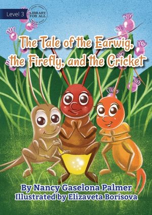 The Earwig, The Firefly And The Cricket image number 0