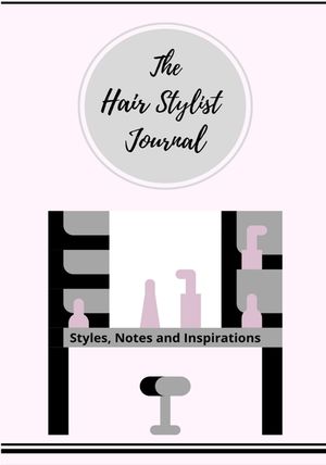 The Hair Stylist Journal: Styles, Notes and Inspirations image number 0
