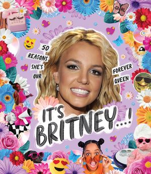 It's Britney...!: 50 Reasons She's Our Forever Queen image number 0