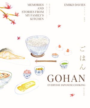 Gohan: Everyday Japanese Cooking: Memories and Stories from My Family's Kitchen image number 0