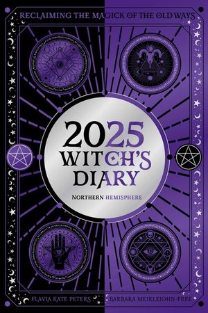 2025 Witch's Diary - Northern Hemisphere: Seasonal Planner to Reclaiming the Magick of the Old Ways image number 0