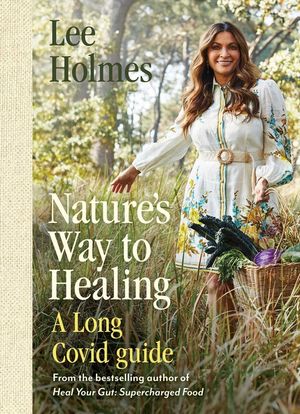 Nature's Way to Healing: A Long Covid Guide image number 0