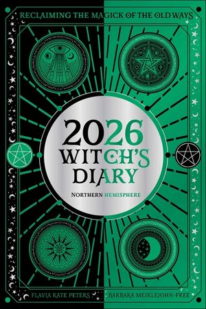 2026 Witch's Diary: Northern Hemisphere: Reclaiming the Magick of the Old Ways image number 0