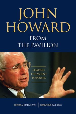 John Howard from the Pavilion: Shaping the Ascent to Power image number 0