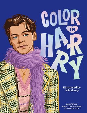 Color in Harry: A Unofficial Harry Styles Coloring and Sticker Book image number 0