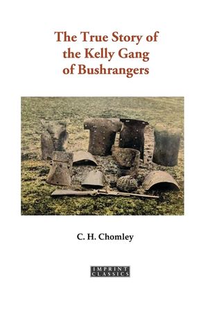The True Story of the Kelly Gang of Bushrangers image number 0