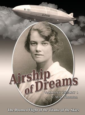 Airship of Dreams: The Man Who Rode the Titanic of the Skies image number 0