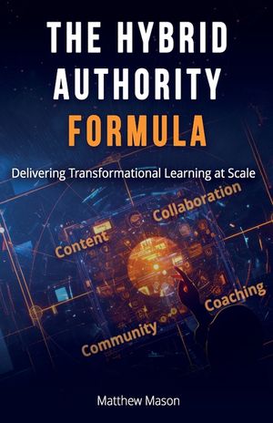 The Hybrid Authority Formula: Delivering Transformational Learning at Scale image number 0