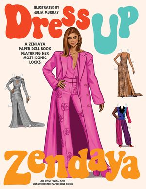 Dress Up Zendaya: A Zendaya Paper Doll Book Featuring Her Most Iconic Looks image number 0