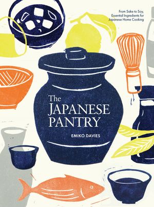 The Japanese Pantry: From Sake to Soy, Essential Ingredients for Japanese Home Cooking image number 0