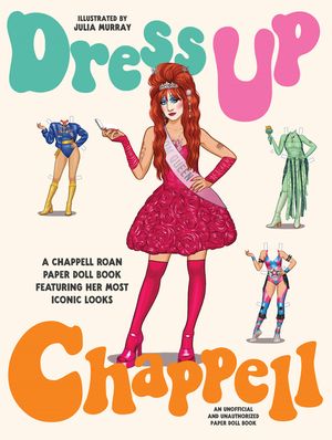 Dress Up Chappell: A Chappell Roan Paper Doll Book Featuring Her Most Iconic Looks image number 0