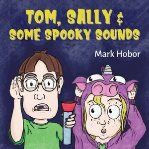 Tom, Sally & Some Spooky Sounds image number 0