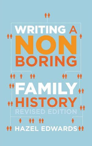 Writing a Non-boring Family History: Revised Edition image number 0