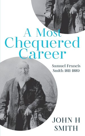 A Most Chequered Career: Samuel Francis Smith 1811-1899 image number 0