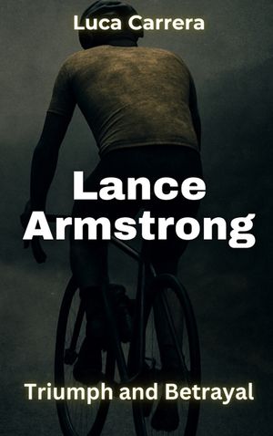 Lance Armstrong: Triumph and Betrayal image number 0