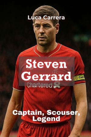 Steven Gerrard: Captain, Scouser, Legend image number 0