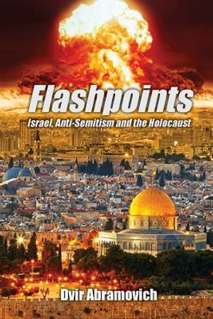 Flashpoints: Israel, anti-Semitism and the Holocaust image number 0