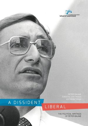 A Dissident Liberal: The Political Writings of Peter Baume image number 0