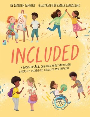 Included: A book for all children about inclusion, diversity, disability, equality and empathy image number 0