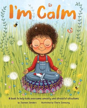 I'm Calm: A book to help kids overcome anxiety and stressful situations image number 0