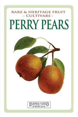 Perry Pears: Rare and Heritage Fruit Cultivars #6 image number 0