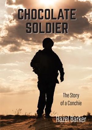 Chocolate Soldier: The Story of a Conchie image number 0